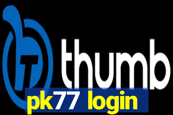 pk77 login
