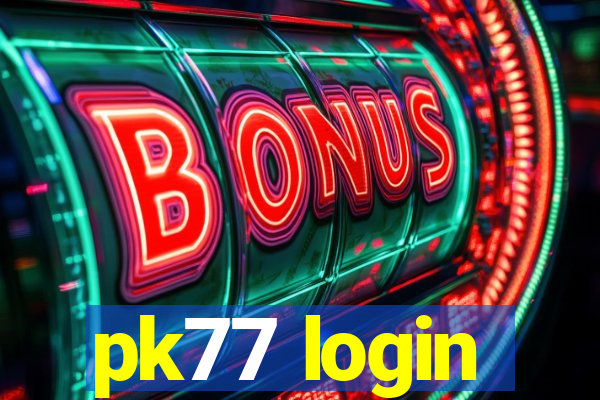 pk77 login