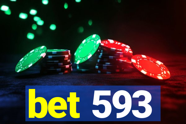 bet 593