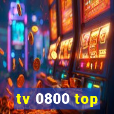 tv 0800 top