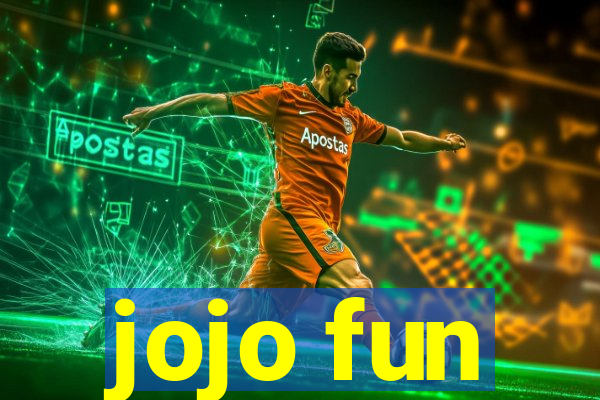 jojo fun