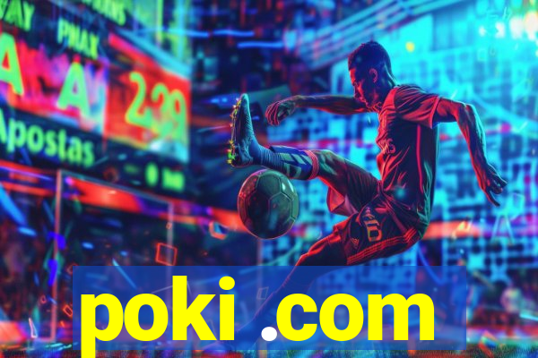 poki .com
