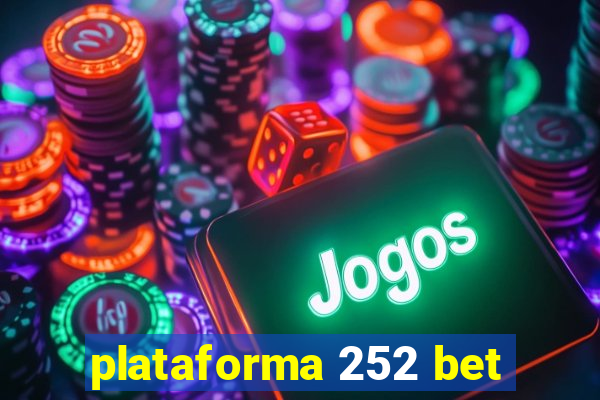 plataforma 252 bet