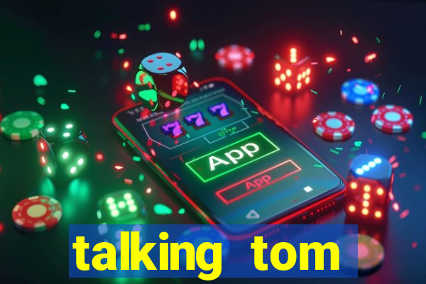 talking tom dinheiro infinito