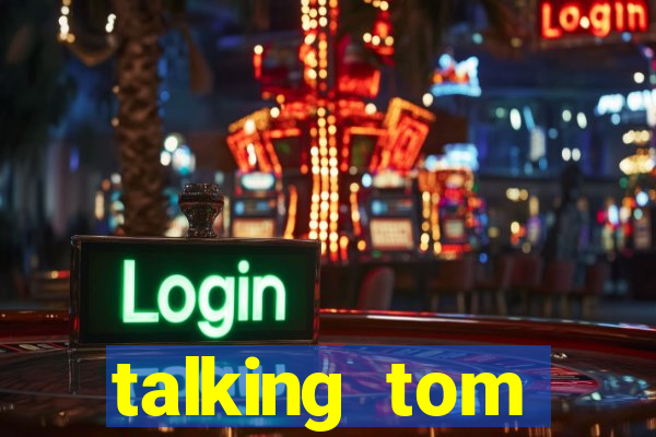 talking tom dinheiro infinito