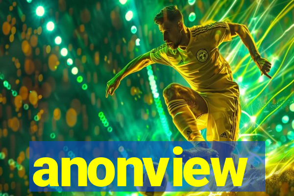 anonview