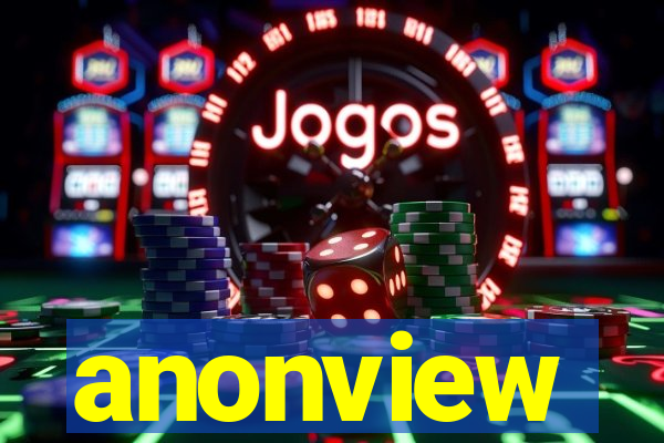 anonview