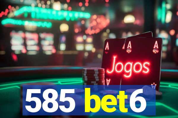 585 bet6