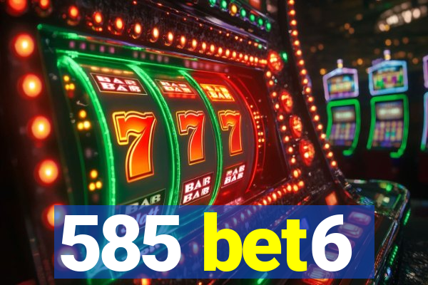 585 bet6