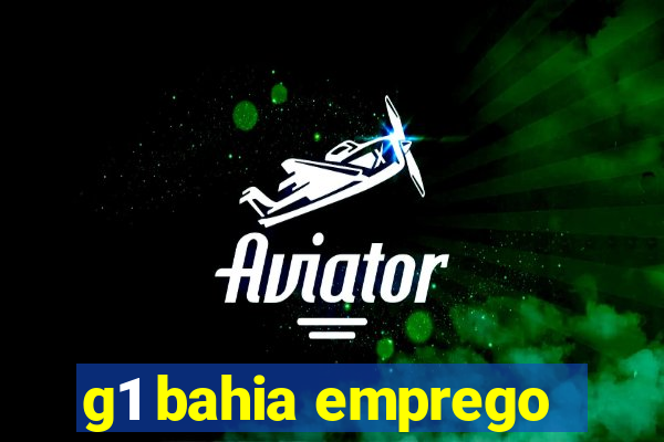g1 bahia emprego