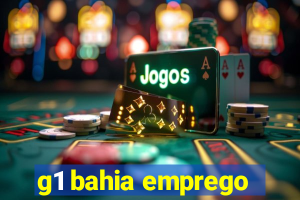 g1 bahia emprego