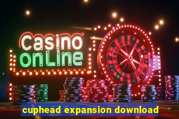 cuphead expansion download
