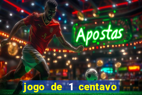 jogo de 1 centavo na betano
