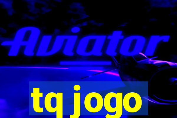 tq jogo