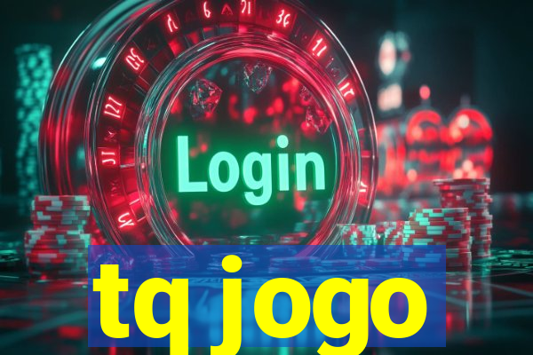 tq jogo