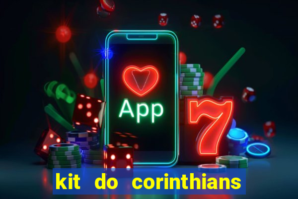 kit do corinthians dls 19