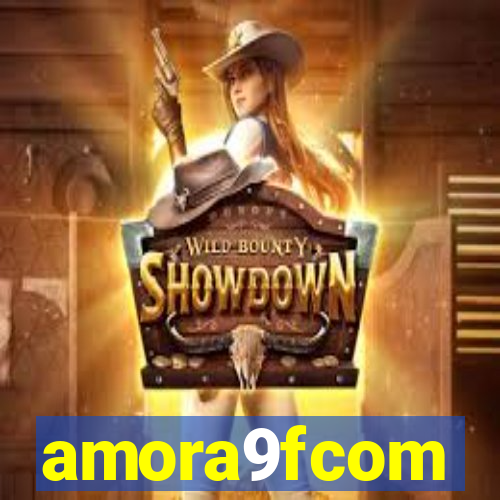 amora9fcom
