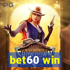 bet60 win