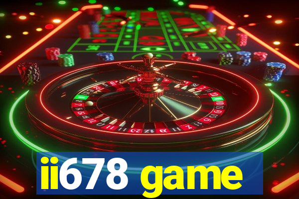 ii678 game