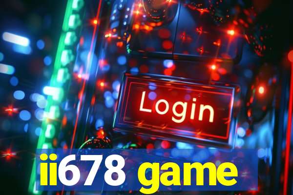 ii678 game