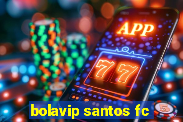 bolavip santos fc