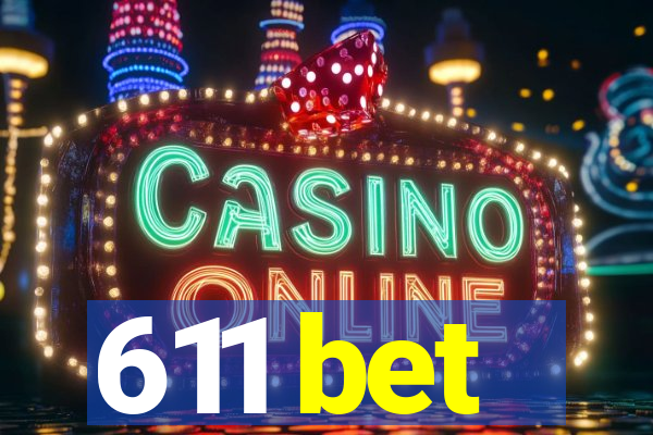 611 bet