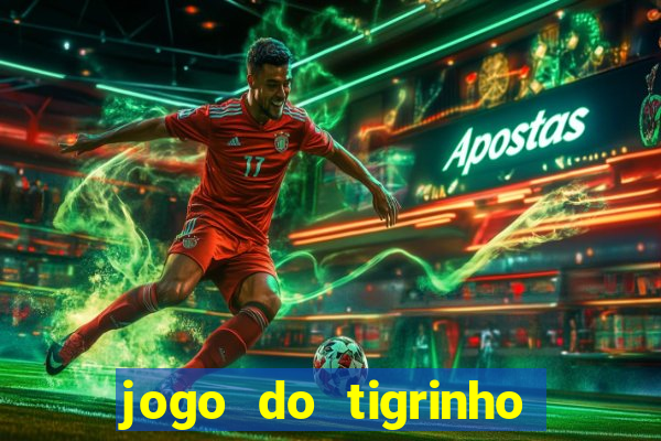 jogo do tigrinho com deposito de 5 reais