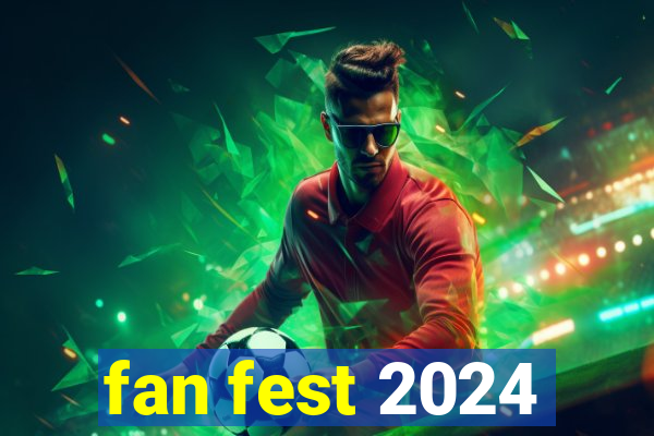 fan fest 2024