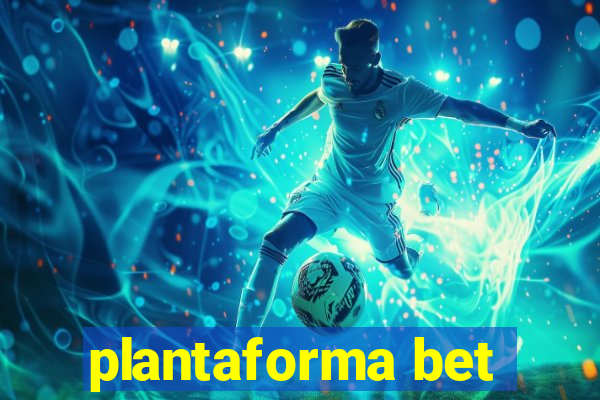 plantaforma bet