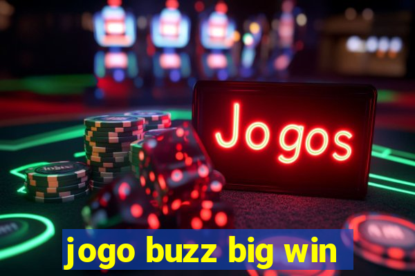 jogo buzz big win
