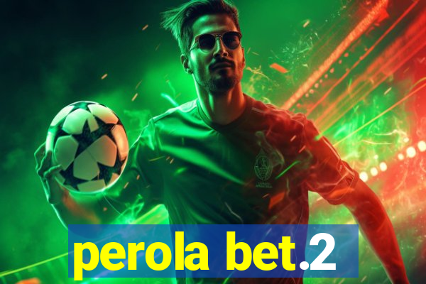 perola bet.2