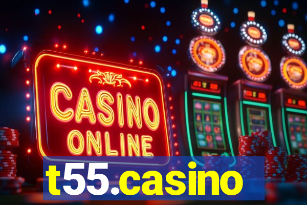 t55.casino