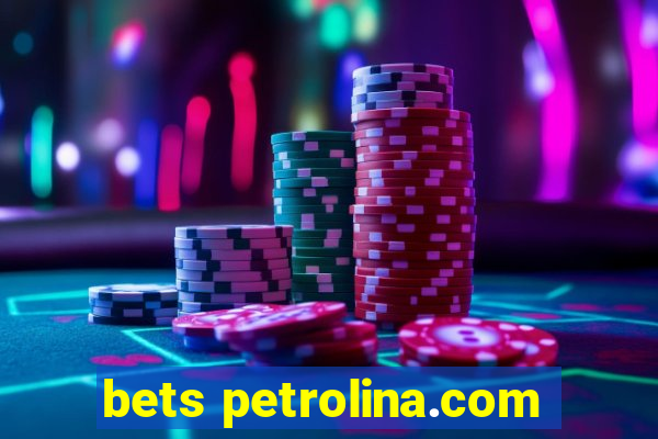 bets petrolina.com