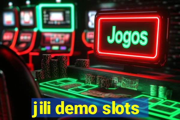 jili demo slots