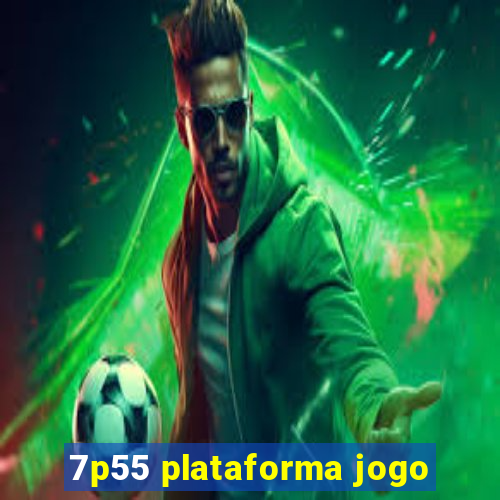 7p55 plataforma jogo
