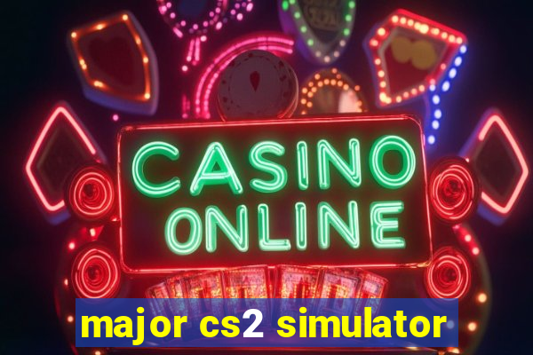 major cs2 simulator