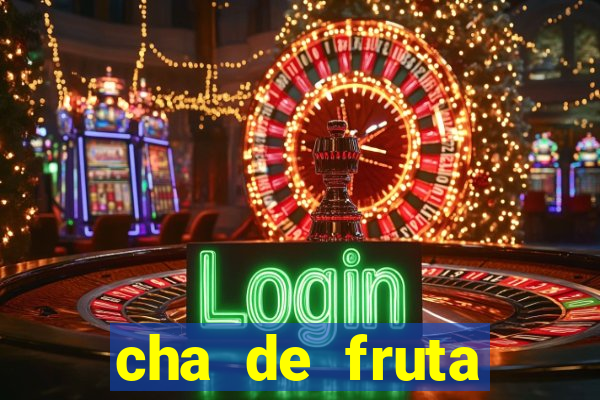 cha de fruta estrela stardew valley id stardew valley
