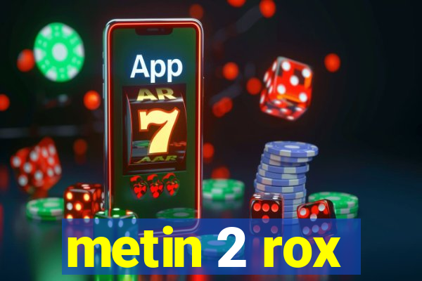 metin 2 rox