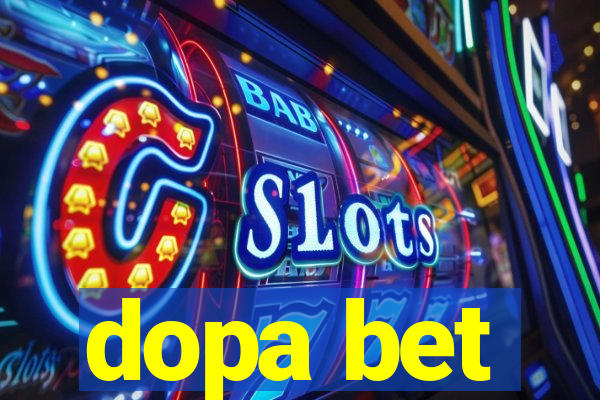 dopa bet