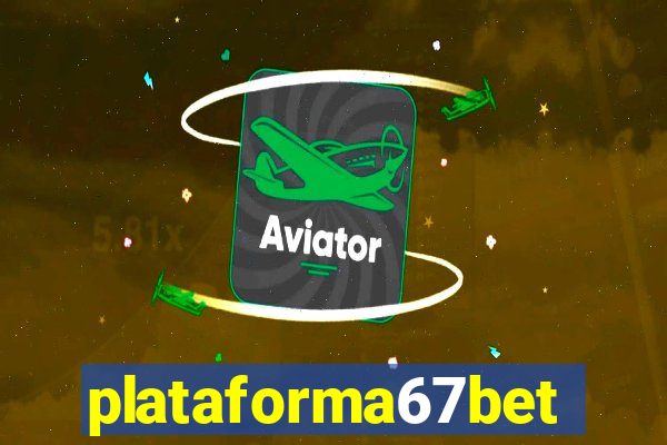 plataforma67bet.com