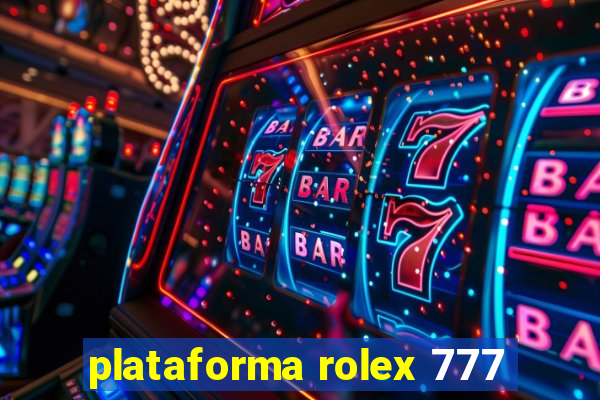 plataforma rolex 777