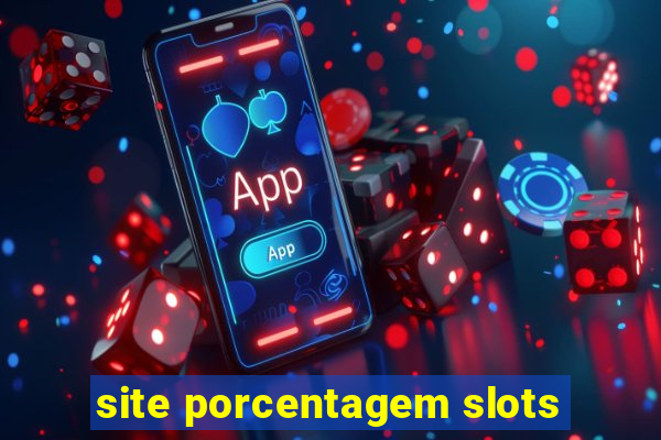 site porcentagem slots