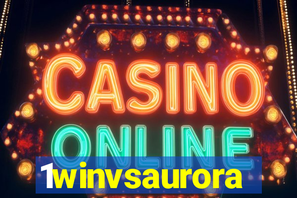1winvsaurora