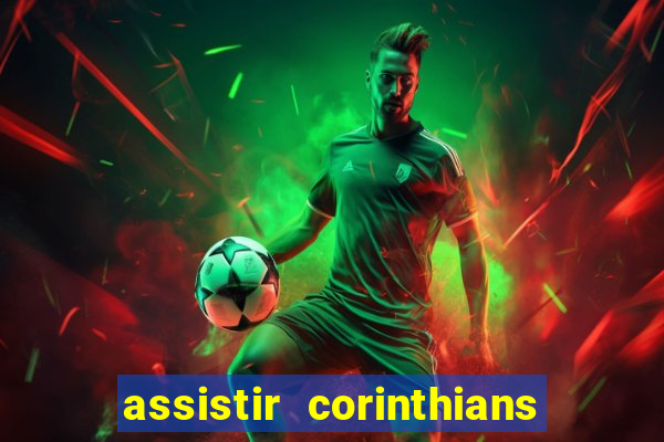 assistir corinthians x s o paulo futemax
