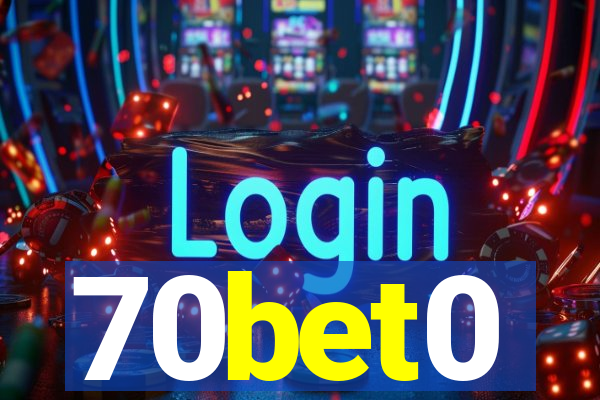 70bet0