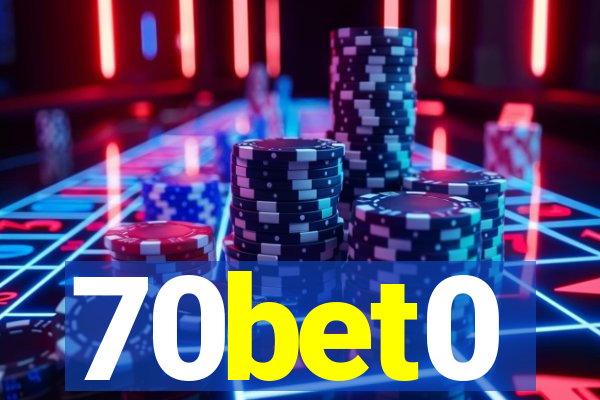 70bet0