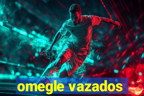 omegle vazados
