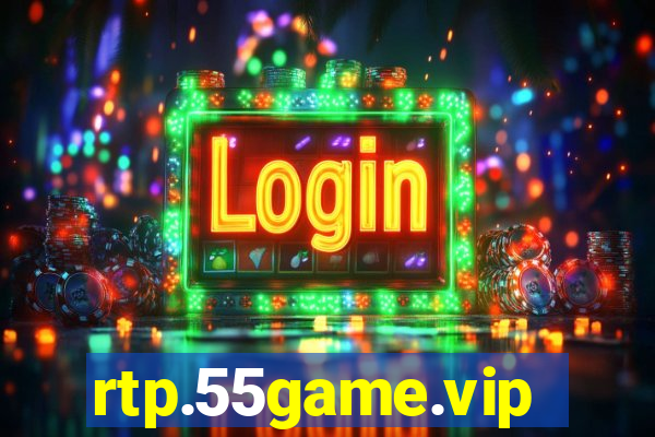 rtp.55game.vip