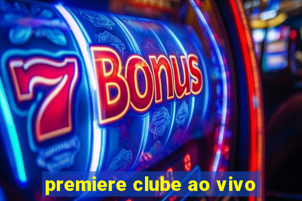 premiere clube ao vivo