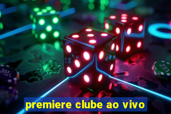 premiere clube ao vivo